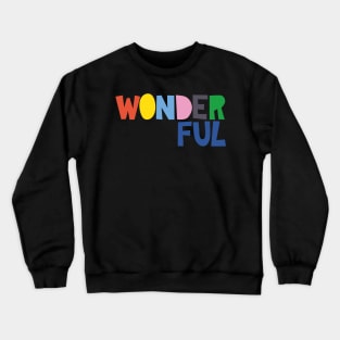 Wonderful You! Crewneck Sweatshirt